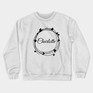 Charlotte name cute design Crewneck Sweatshirt